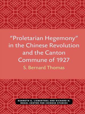 cover image of "Proletarian Hegemony" in the Chinese Revolution and the Canton Commune of 1927